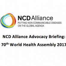 NCD Alliance Advocacy Briefing for 70th World Health Assembly 2017 (WHA70)