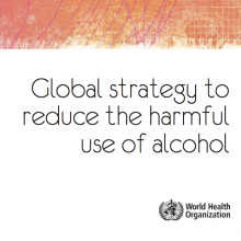 Global strategy to reduce the harmful use of alcohol