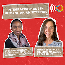 New NCDA podcast previews WHO meeting on NCDs in humanitarian settings