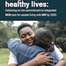 Long, full, healthy lives: Delivering on the commitment to integrated NCD care for people living with HIV by 2025