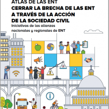 Atlas de las ENT - Cerrar la brecha de las ENT a través de la acción de la sociedad civil