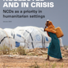 Neglected and in Crisis: NCDs as a Priority in Humanitarian Settings