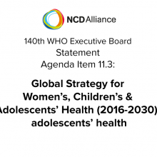 140th WHO EB Agenda Item 11.3: Global Strategy for Women’s, Children’s and Adolescents’ Health  (2016-2030): adolescents’ health - Statement