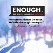 Faites entendre votre voix sur les réseaux sociaux pour les MNT le 14 juin, en utilisant #enoughNCDs