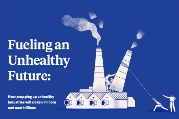 Fueling an Unhealthy Future - Brief